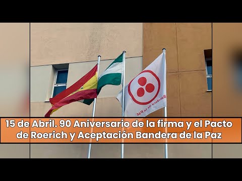 15 de Abril. 90 Aniversario de la firma y el Pacto de Roerich y Aceptación Bandera de la Paz